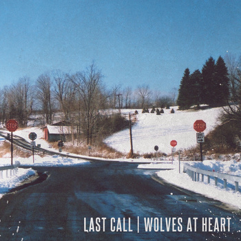 Last Call Wolves At Heart