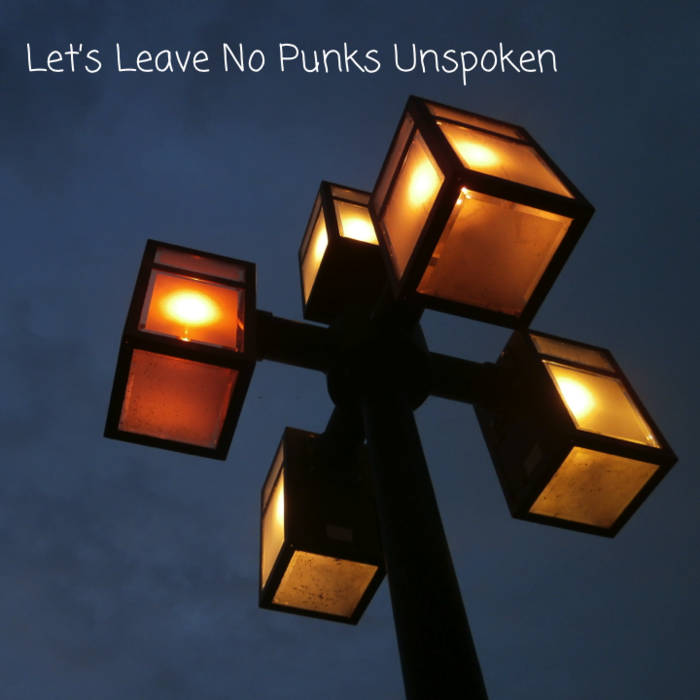 Let's Leave No Punks Unspoken