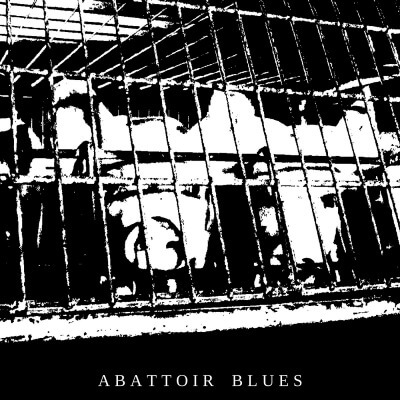 Abattoir Blues new EP full stream; “Abattoir Blues”