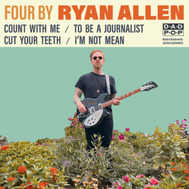 Ryan Allen (Extra Arms) release new EP; ” I’m Not Mean”