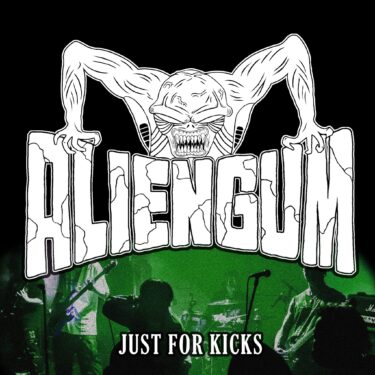 ALIENGUM release new single; “Just For Kicks”