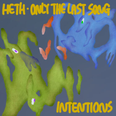 ONLY THE LAST SONG / HETH release new split; “Intentions”