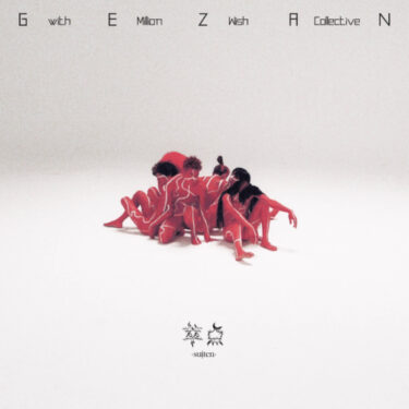 GEZAN with Million Wish Collective release new song; “萃点 / SUITEN”