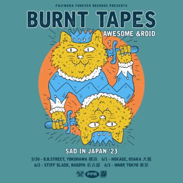 Burnt Tapes / Awesome &roid Japan tour 2023 announced