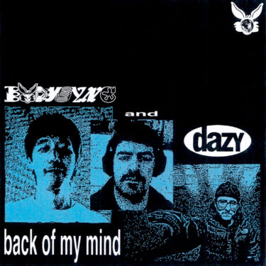 Bodysync x Dazy release new song; “Back Of My Mind”