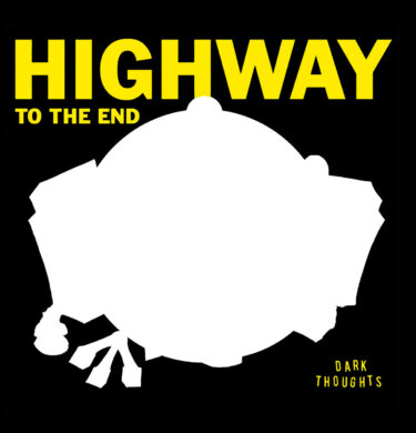 Dark Thoughts release new album; “Highway to the End”