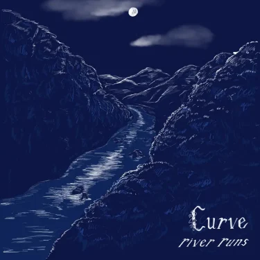 Curve release new EP; “river runs”