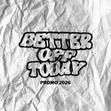 Better Off Today release new demo; “PROMO 2026”