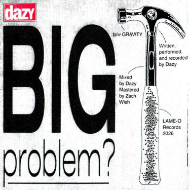 Dazy release new single; “BIG Problem b/w Gravity”