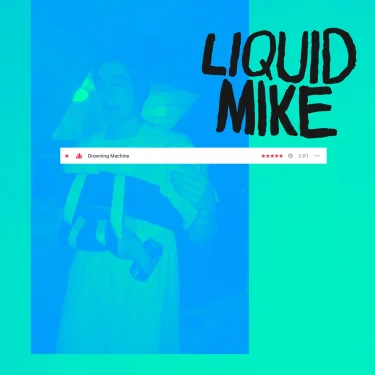 Liquid Mike release new song; “Drowning Machine”