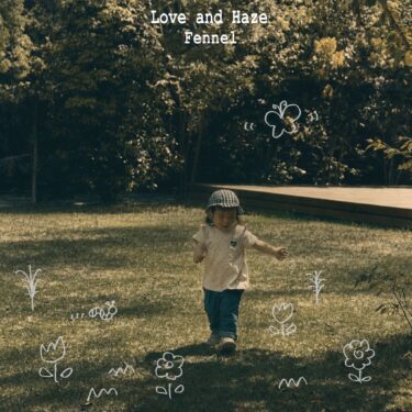Fennel release new EP; “Love and Haze”