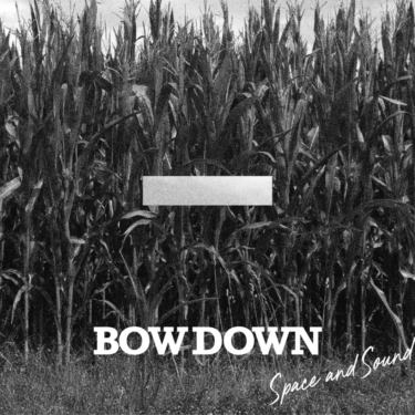 BowDown release new song; “Space and Sound”